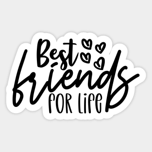 Best friends for life Sticker